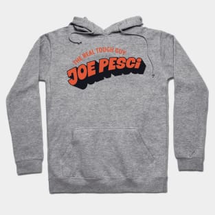 Joe Pesci, the real tough guy! Hoodie